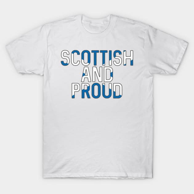 Scottish and Proud, Scottish Saltire Flag Slogan Design T-Shirt by MacPean